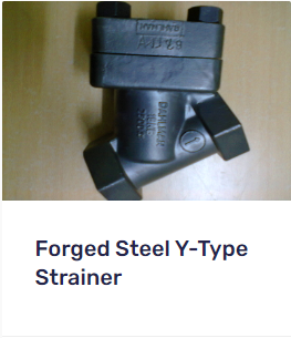 Forged Steel Y-Type Strainer